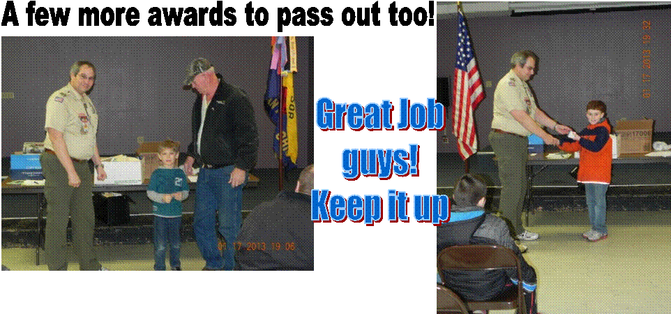A few more awards to pass out too!,Great Job
guys!
Keep it up